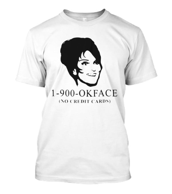 1 900 Ok Face No Credit Cards Retro Humor T-Shirt