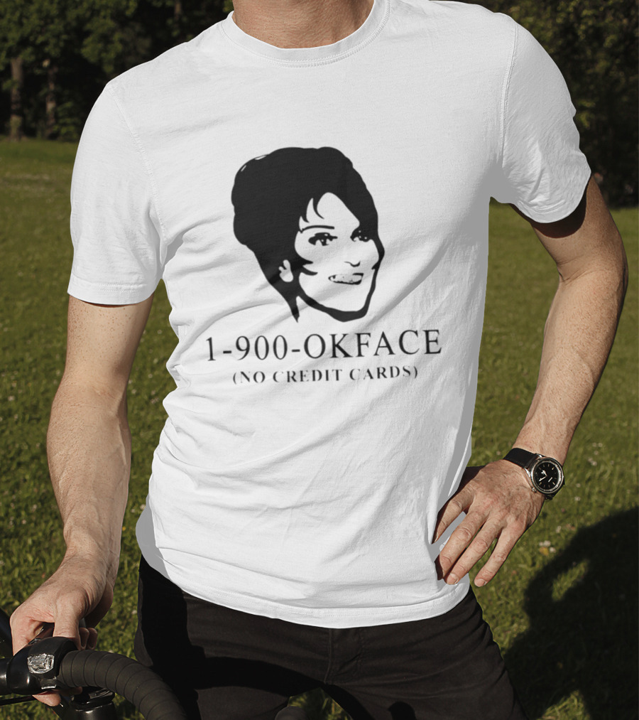 1 900 Ok Face No Credit Cards Retro Humor T-Shirt