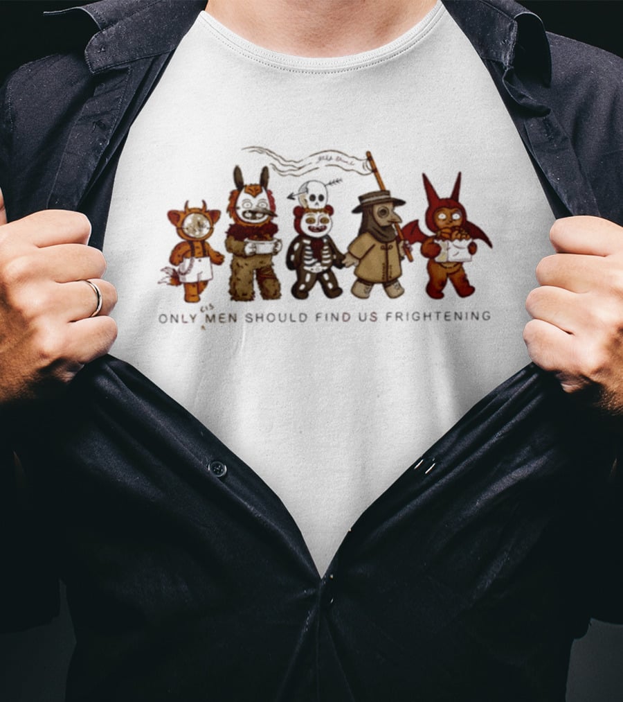 Halloween 2026 Only Men Should Find Us Frightening Spooky Characters T-Shirt