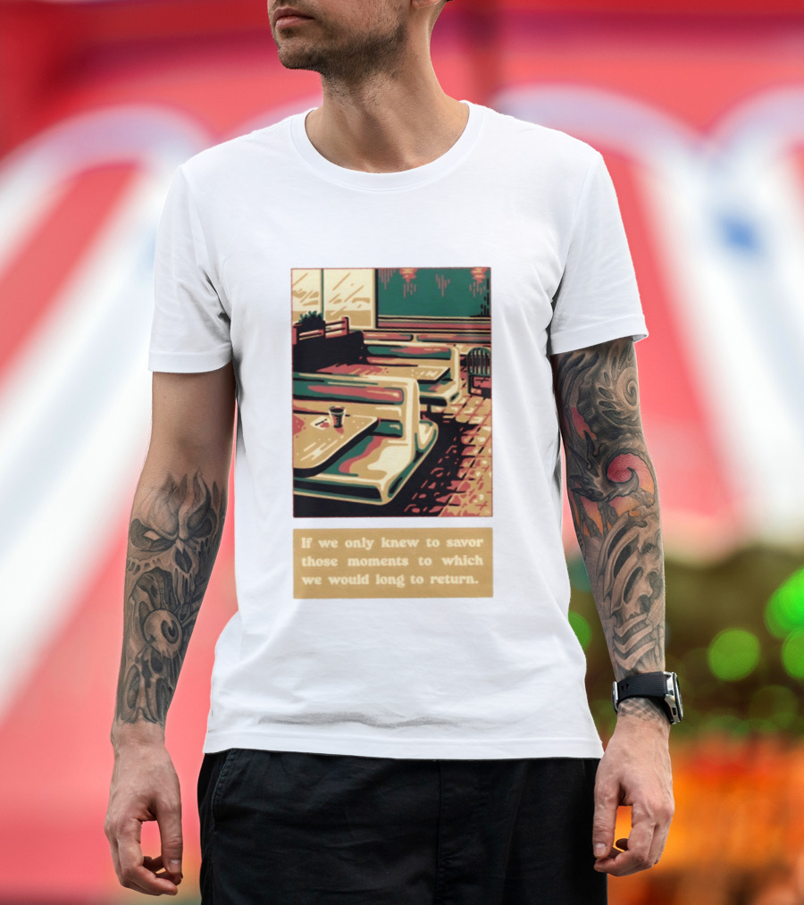 Savor Those Moments We Long To Return Retro Diner Booth Scene T-Shirt