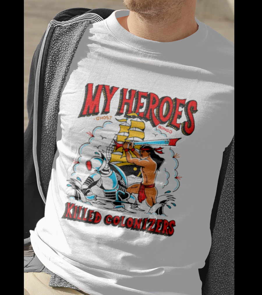 My Heroes Killed Colonizers Ship Sword Battle T-Shirt