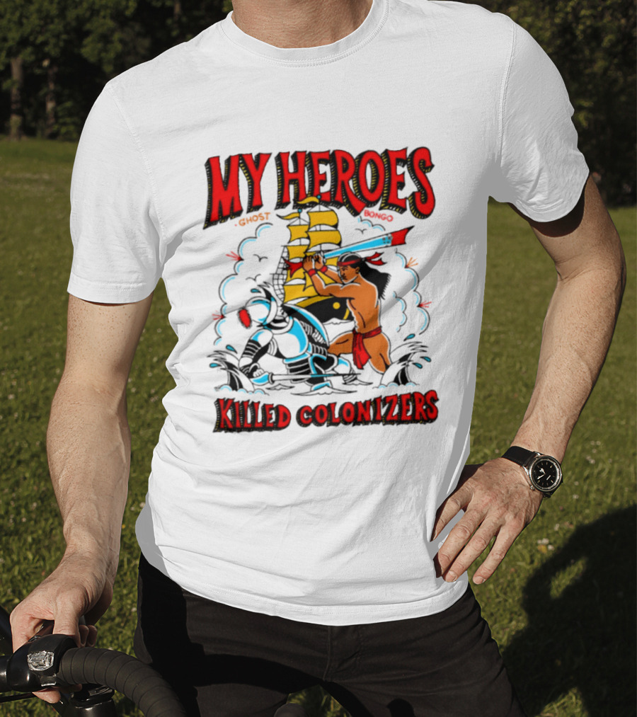 My Heroes Killed Colonizers Ship Sword Battle T-Shirt