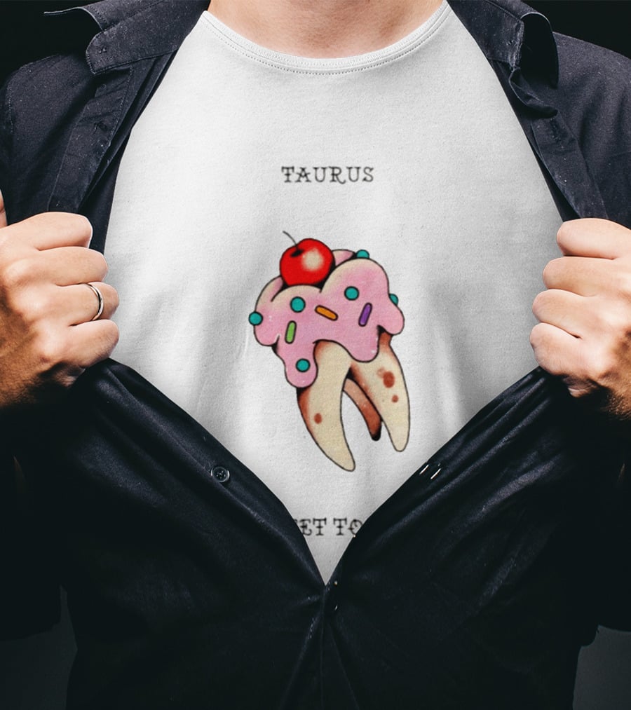 Taurus Sweet Tooth Ice Cream Cone With Sprinkles And Cherry T-Shirt