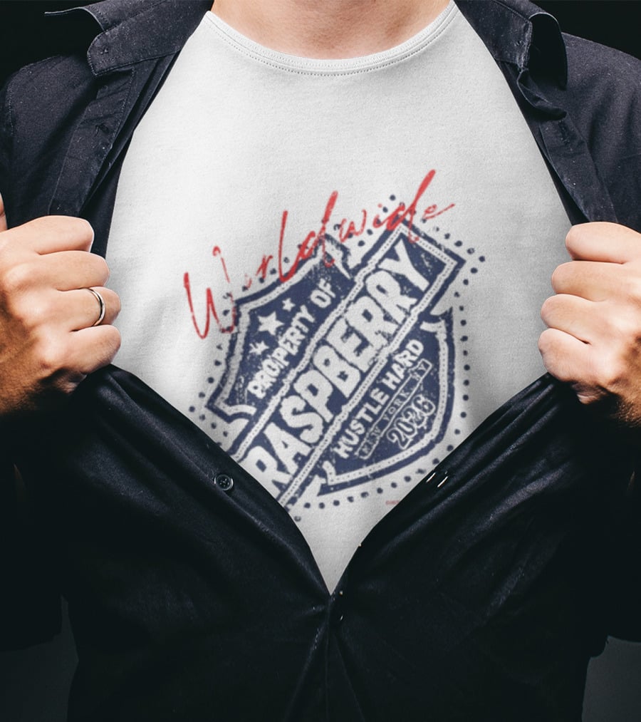 Worldwide Property Of Raspberry Hustle Hard New York 2026 T-Shirt