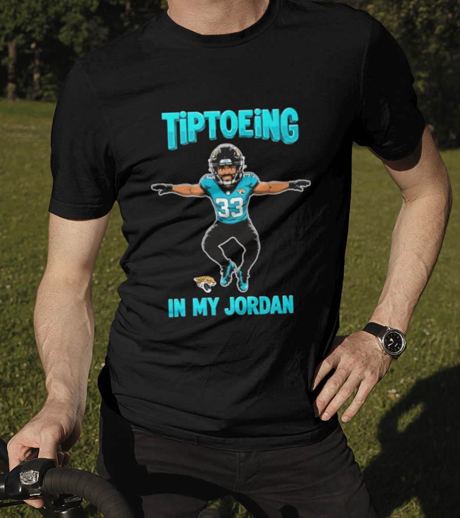 Tiptoeing In My Jordan 33 Jacksonville Jaguars T-Shirt