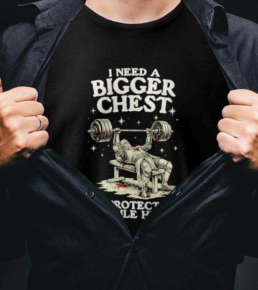Bigger Chest Protect Fragile Heart Weightlifting Humor T-Shirt