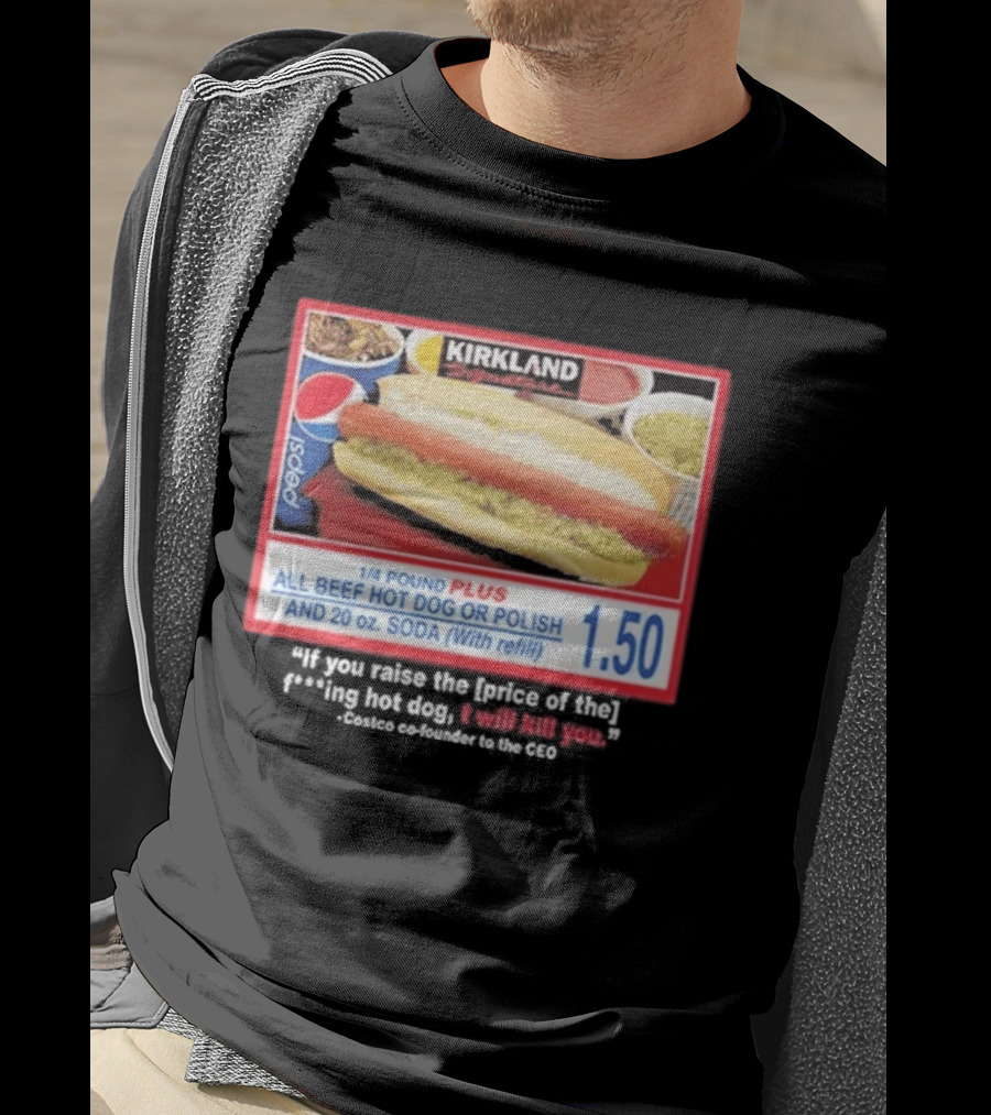 Kirkland 1/4 Pound Plus All Beef Hot Dog Or Polish Pepsi 20 Oz Soda T-Shirt