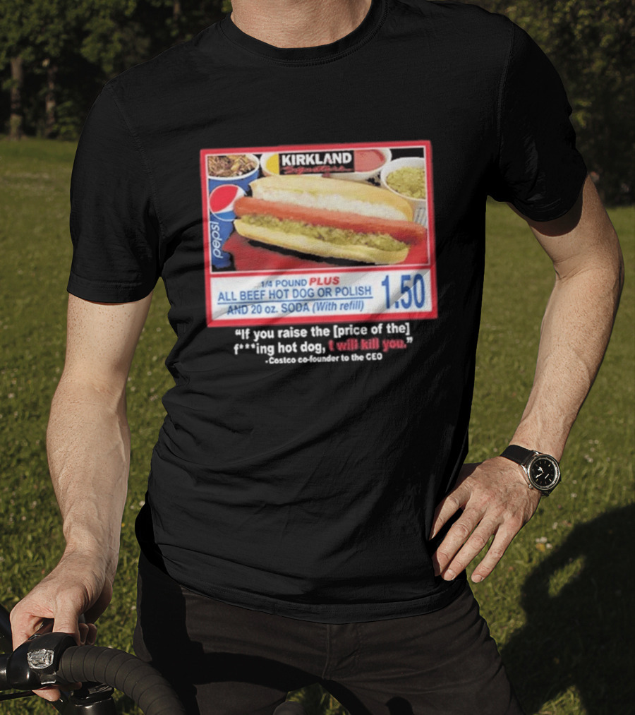 Kirkland 1/4 Pound Plus All Beef Hot Dog Or Polish Pepsi 20 Oz Soda T-Shirt