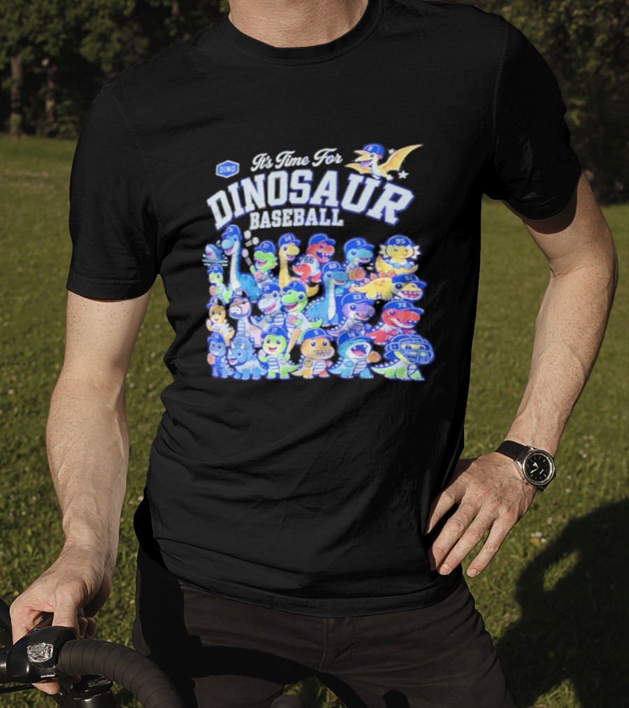 Be There For Dinosaur Baseball Los Angeles Dodgers Dino Roster 2026 T-Shirt