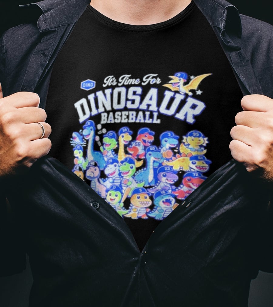 Be There For Dinosaur Baseball Los Angeles Dodgers Dino Roster 2026 T-Shirt