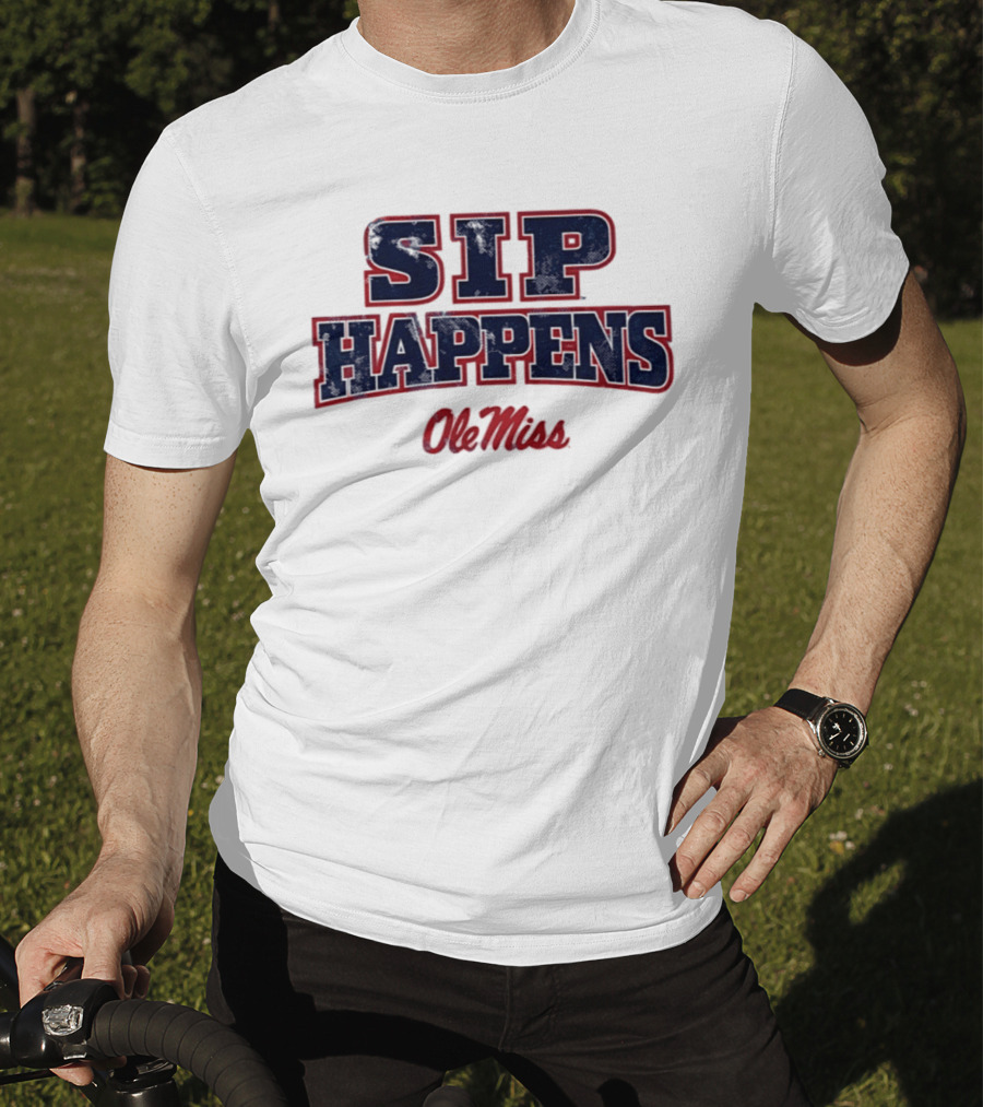 Ole Miss Rebels Sip Happens Football Fan Gear T-Shirt