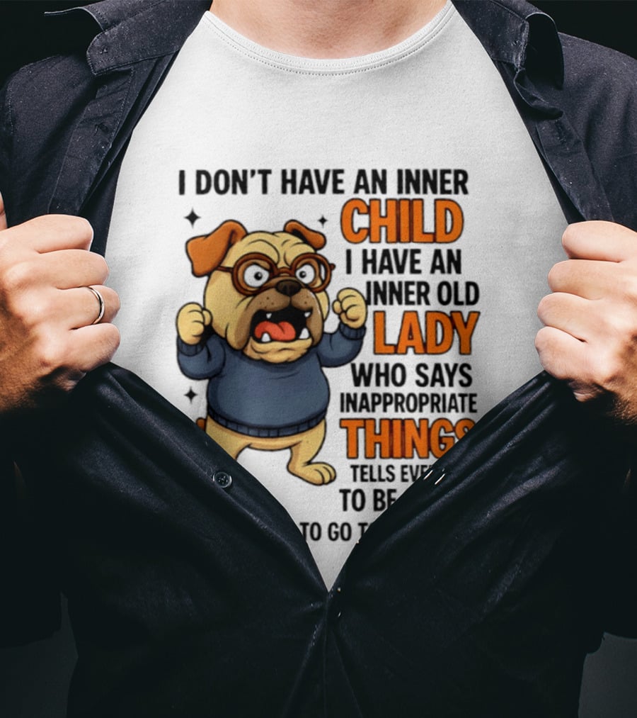 Pug Dog Inner Child Old Lady Who Says Inappropriate Things Be Quiet 8PM T-Shirt