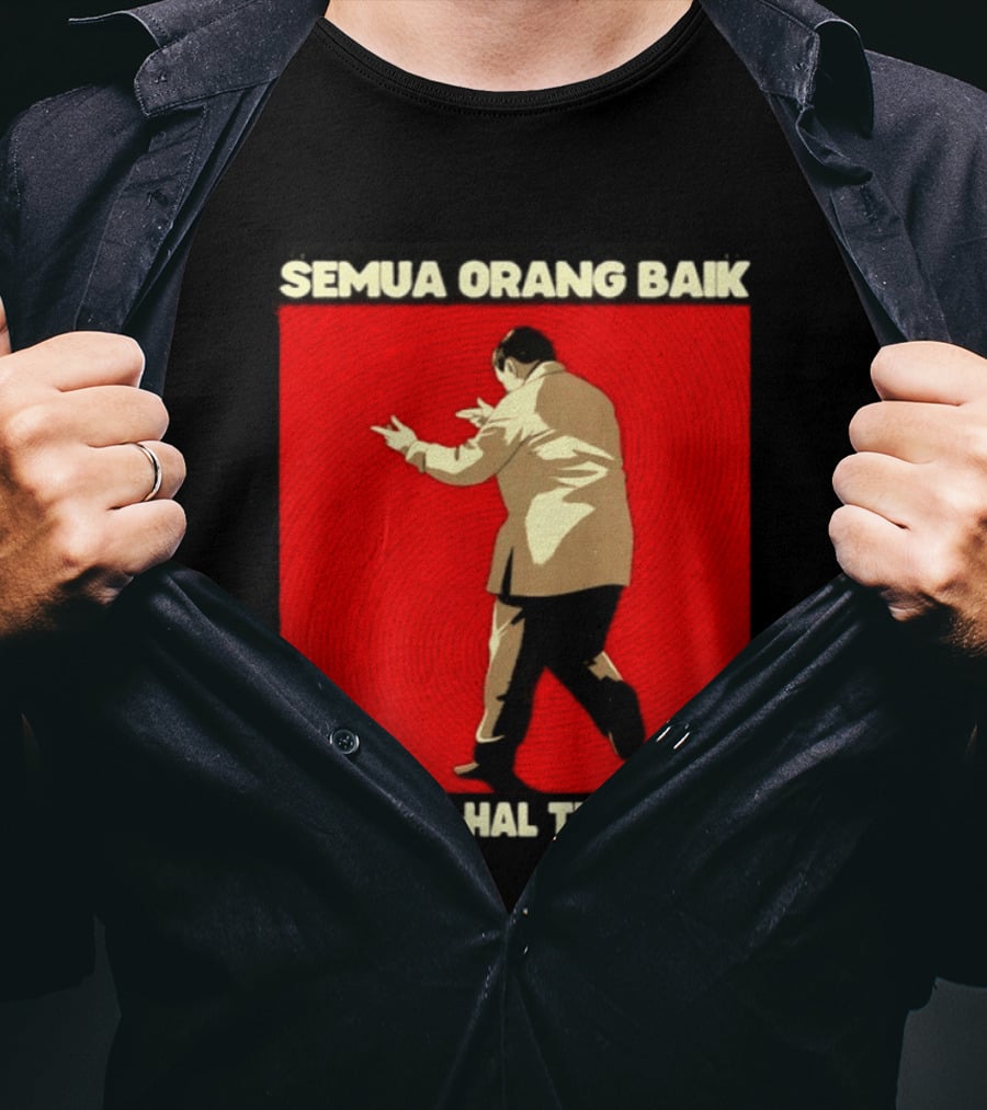 Semua Orang Baik Pada Hal Tidak Meme Indonesia T-Shirt