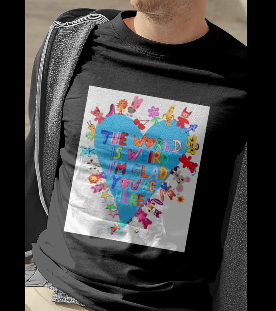 The World Is Weird I'm Glad You're Here Colorful Heart Animals T-Shirt