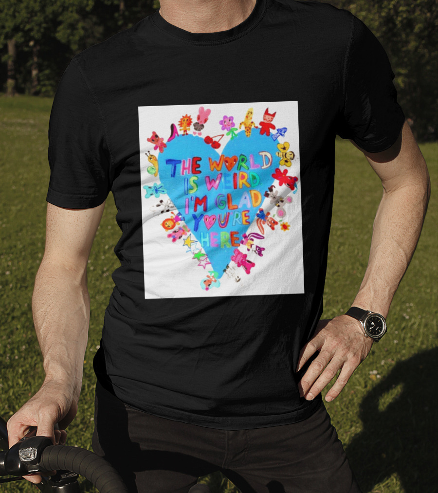 The World Is Weird I'm Glad You're Here Colorful Heart Animals T-Shirt