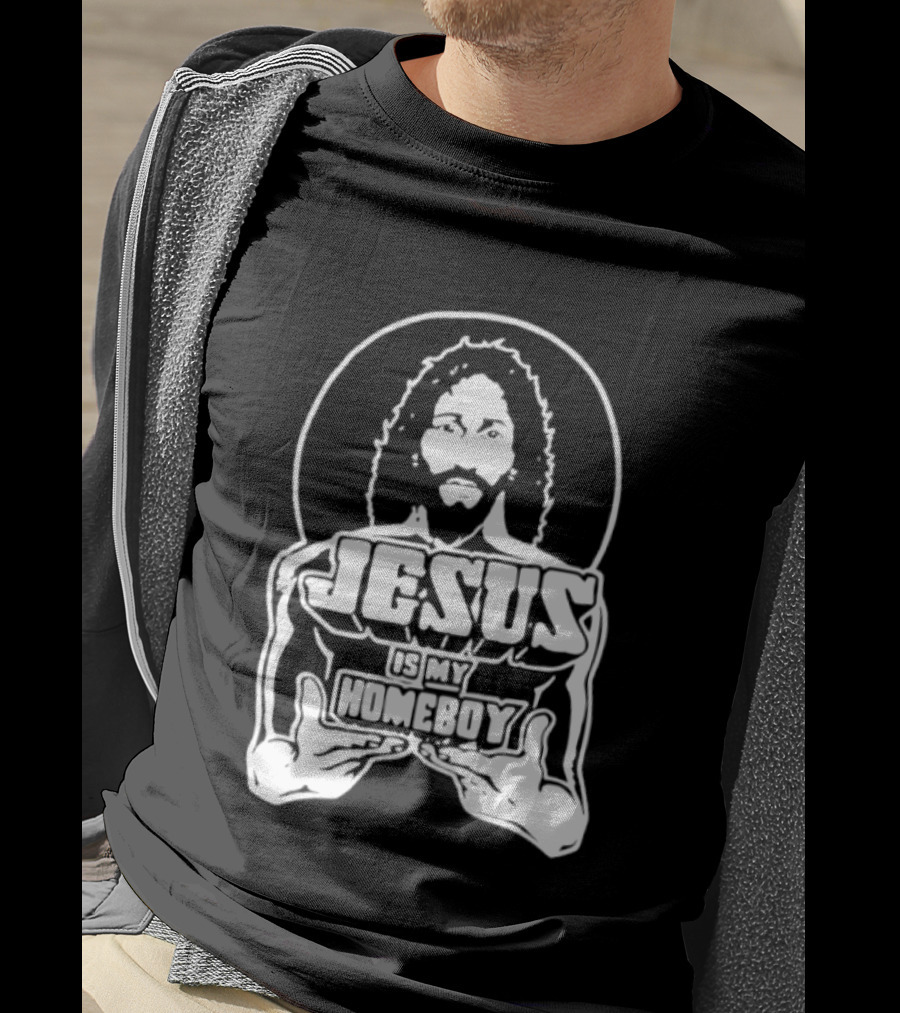 Jesus Is My Homeboy Religious Iconic Messiah T-Shirt