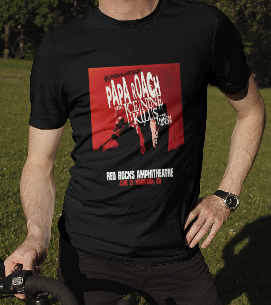 Papa Roach Ice Nine Kills Red Rocks Amphitheatre 2027 Morrison CO June 21st T-Shirt