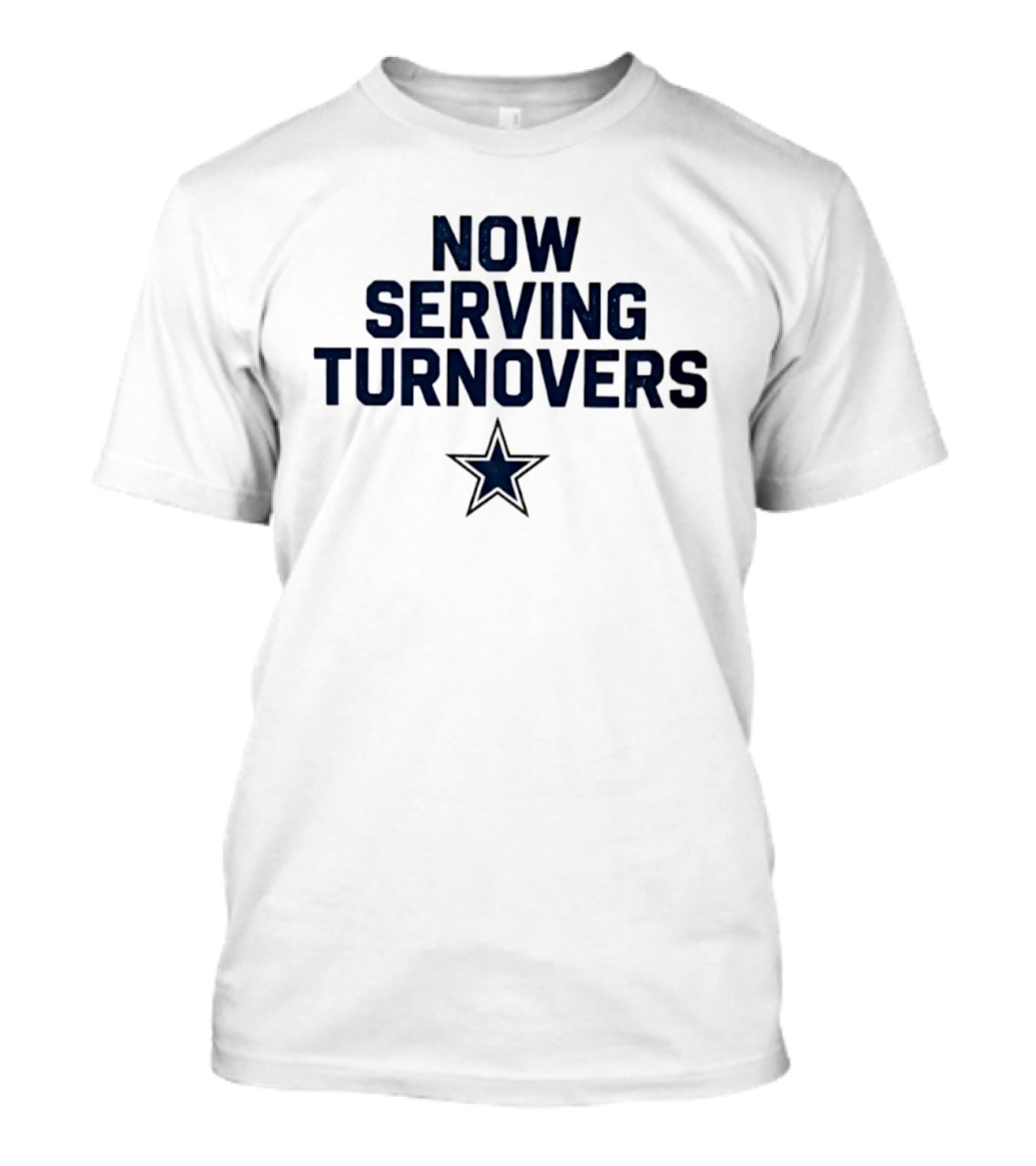Now Serving Turnovers Dallas Cowboys Star T-Shirt
