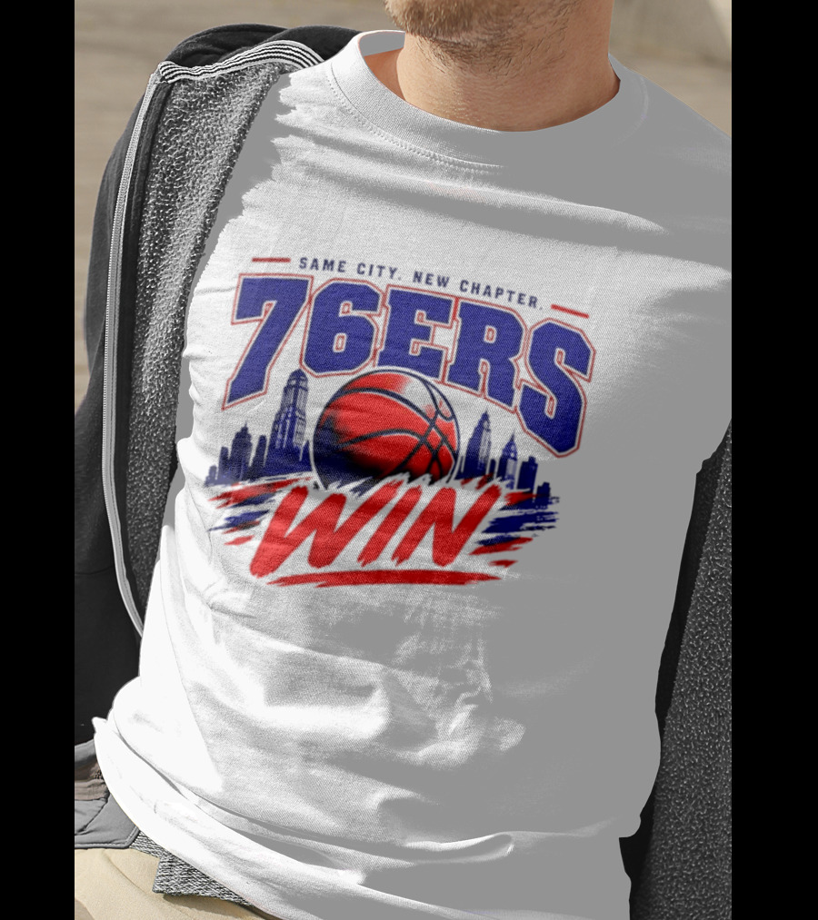 76ers Win Same City New Chapter Basketball Victory T-Shirt