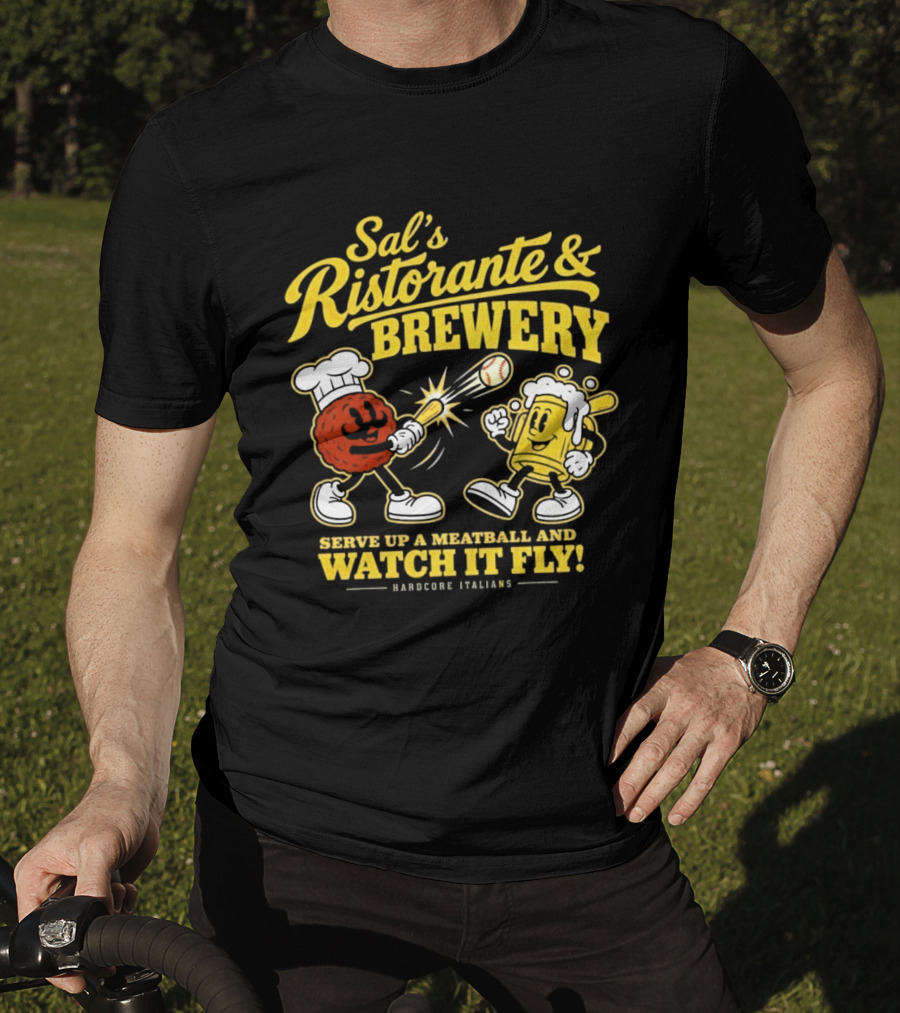 Sal's Ristorante & Brewery Serve Up A Meatball And It Fly Hardcore Italiano T-Shirt