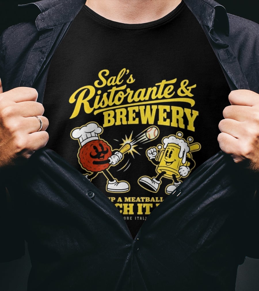 Sal's Ristorante & Brewery Serve Up A Meatball And It Fly Hardcore Italiano T-Shirt