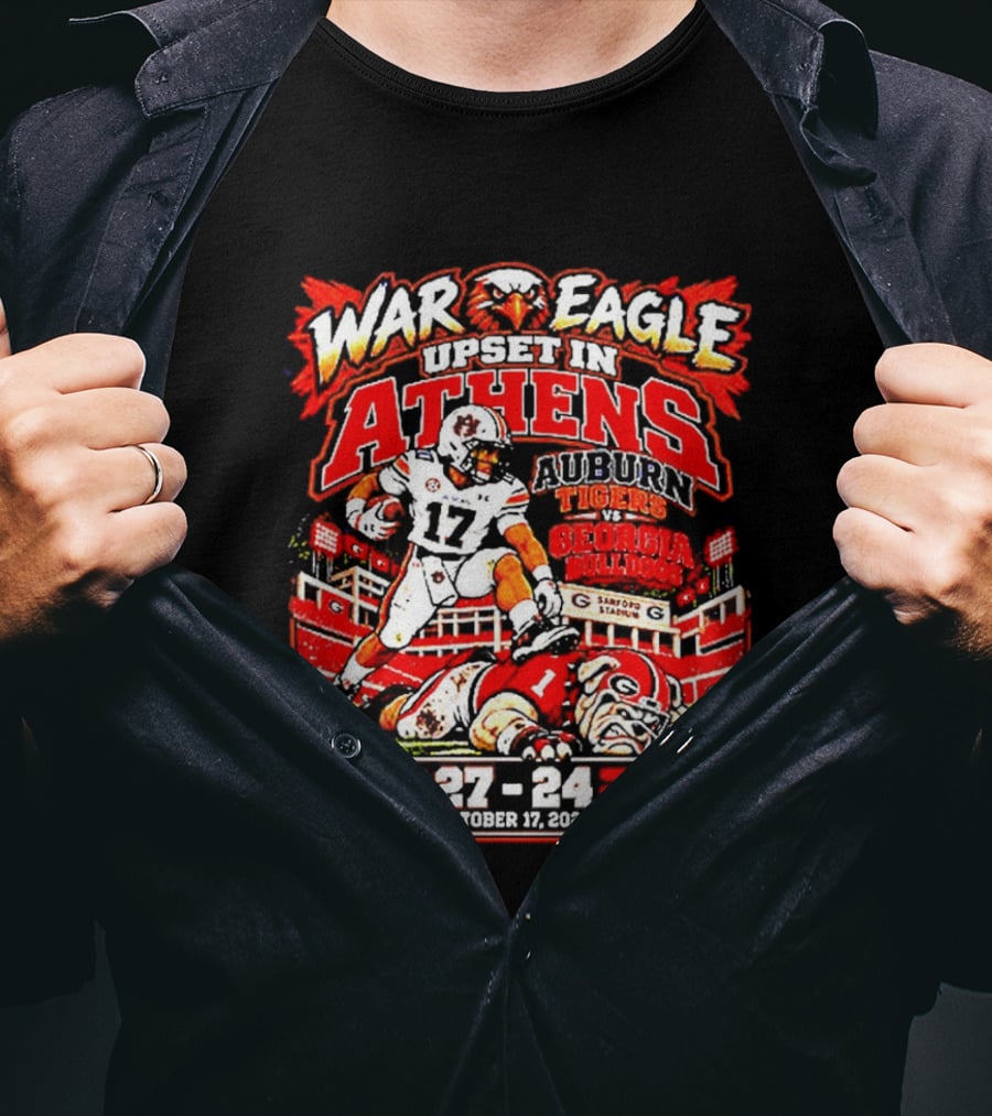 War Eagle Upset In Athens Auburn Tigers Vs Georgia Bulldogs 27 24 October 7th Sanford Stadium T-Shirt