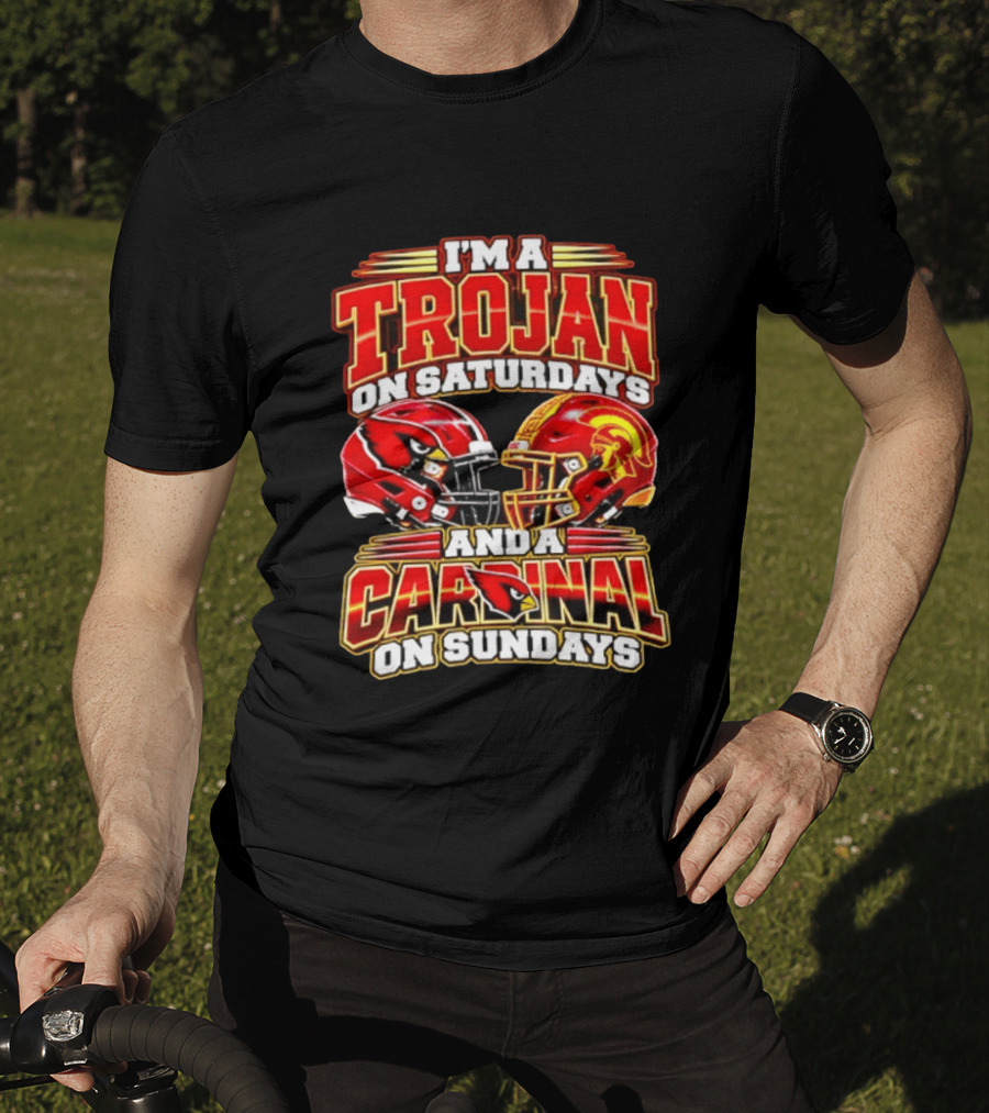 I'm A Trojan On Saturdays And A Cardinal On Sundays T-Shirt