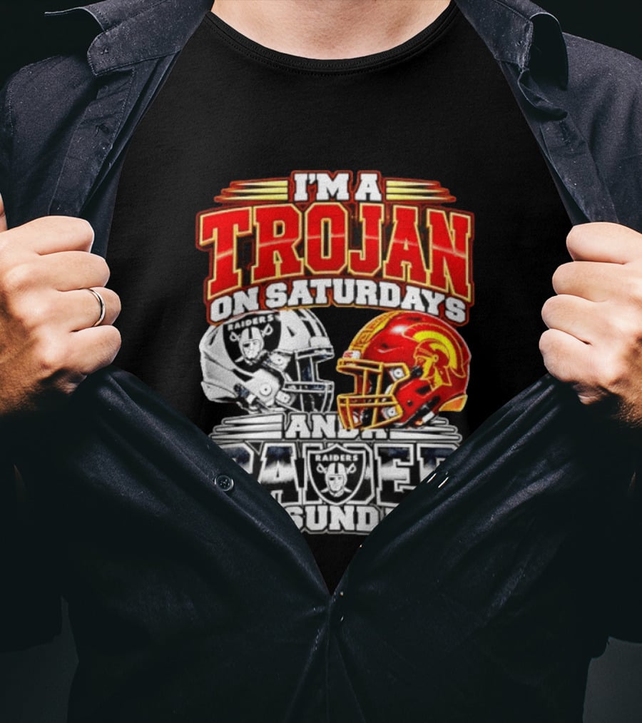 I'm A Trojan On Saturdays And A Raider On Sundays USC Trojans Las Vegas Raiders 2026 T-Shirt