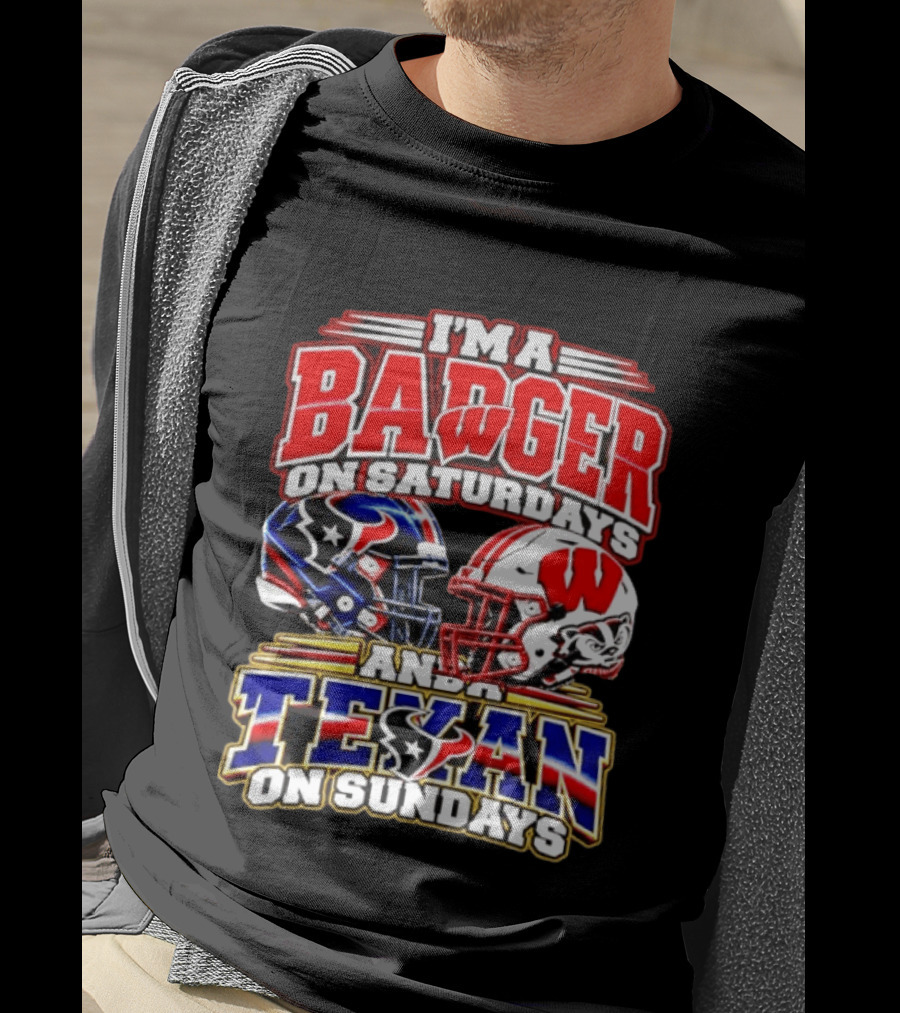 I'm A Badger On Saturdays And A Texan On Sundays Football Fan 2026 T-Shirt