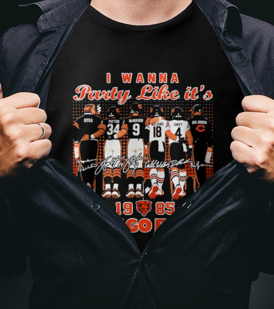 I Wanna Party Like It's 1985 Chicago Bears Signatures T-Shirt