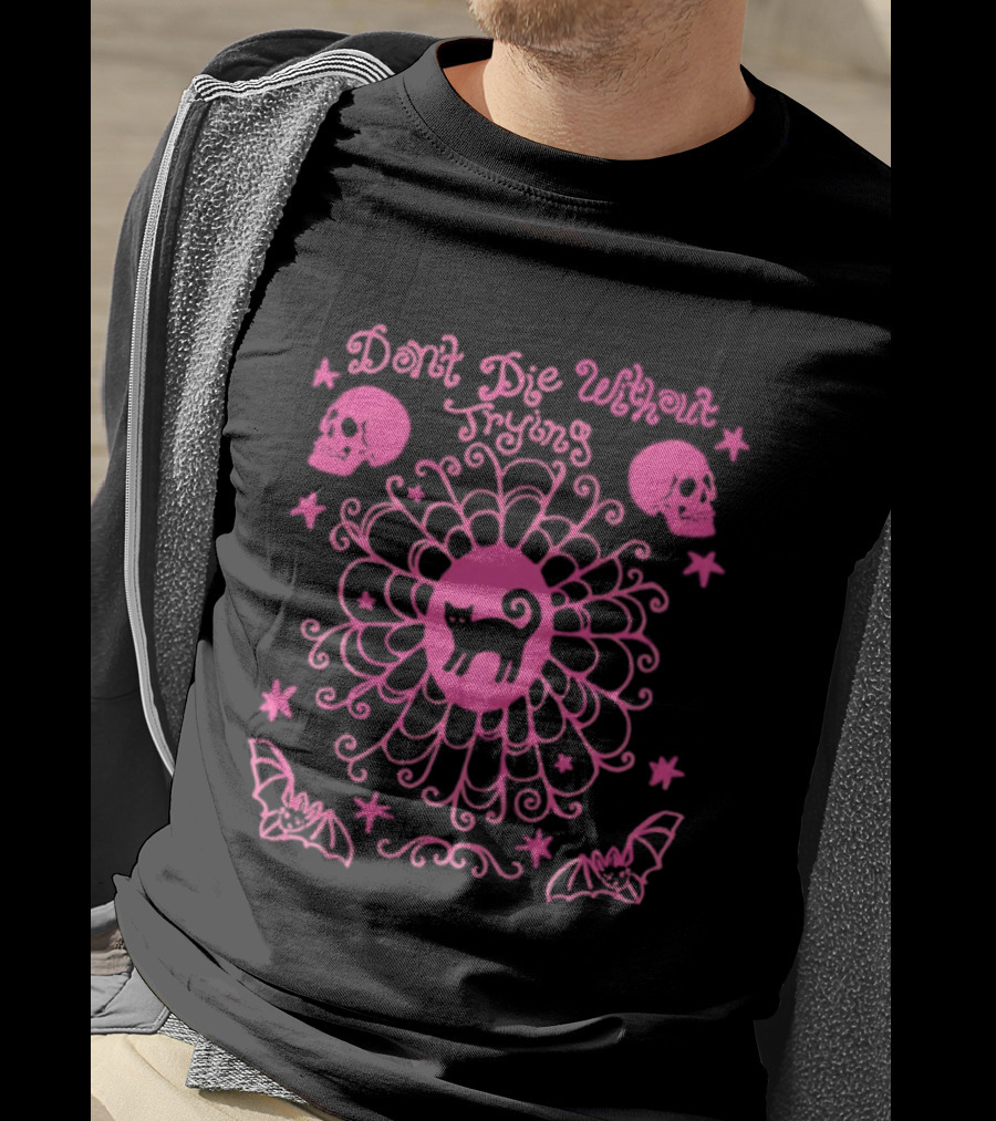 Don't Die Without Trying Pink Black Cat Skulls And Bats T-Shirt