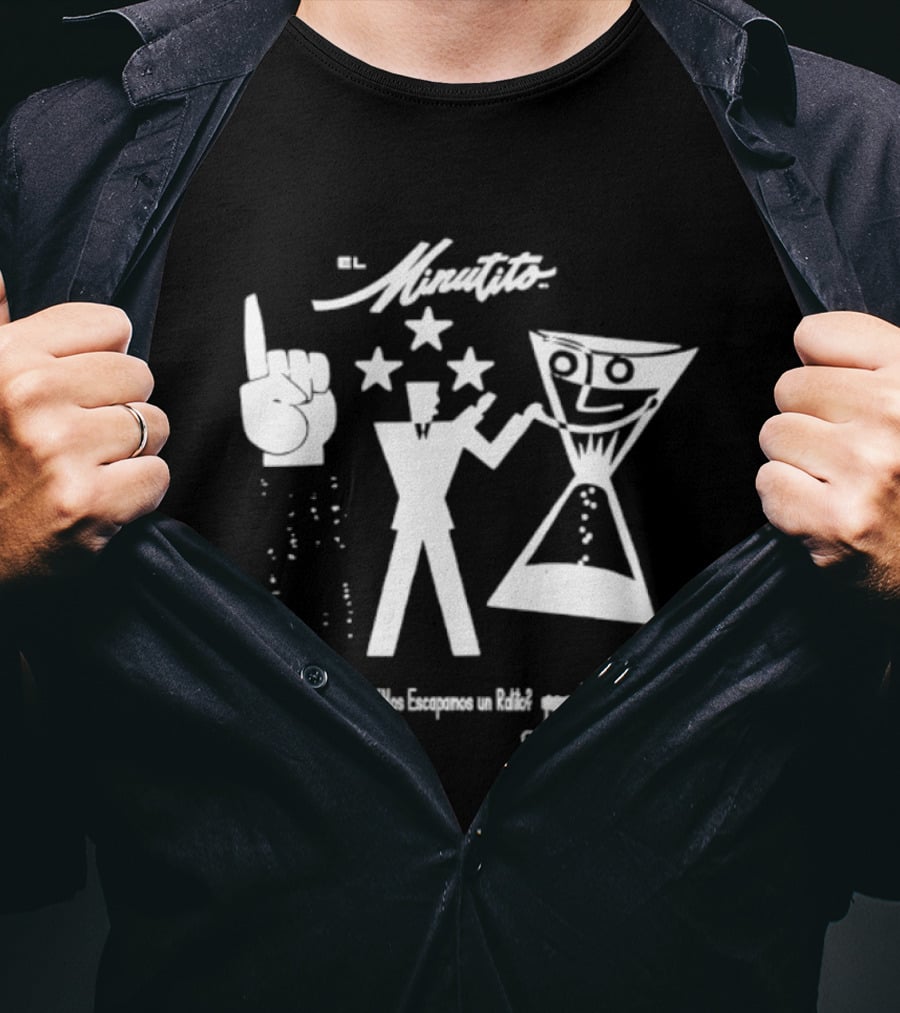 El Minutito Nos Escapamos Un Ratito Col Juarez Ciu De Mexico T-Shirt