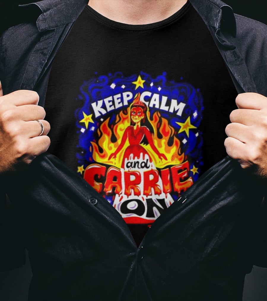 Keep Calm And Carrie On Stephen King Horror Movie T-Shirt