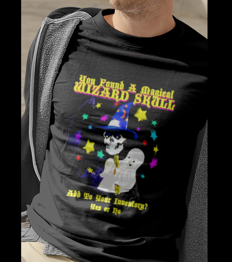 Ghost You Found A Magical Wizard Skull Magic T-Shirt