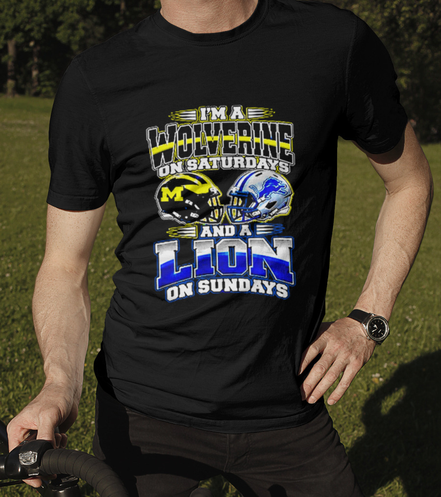 I'm A Wolverine On Saturdays And A Lion On Sundays Michigan Detroit Football Fans T-Shirt