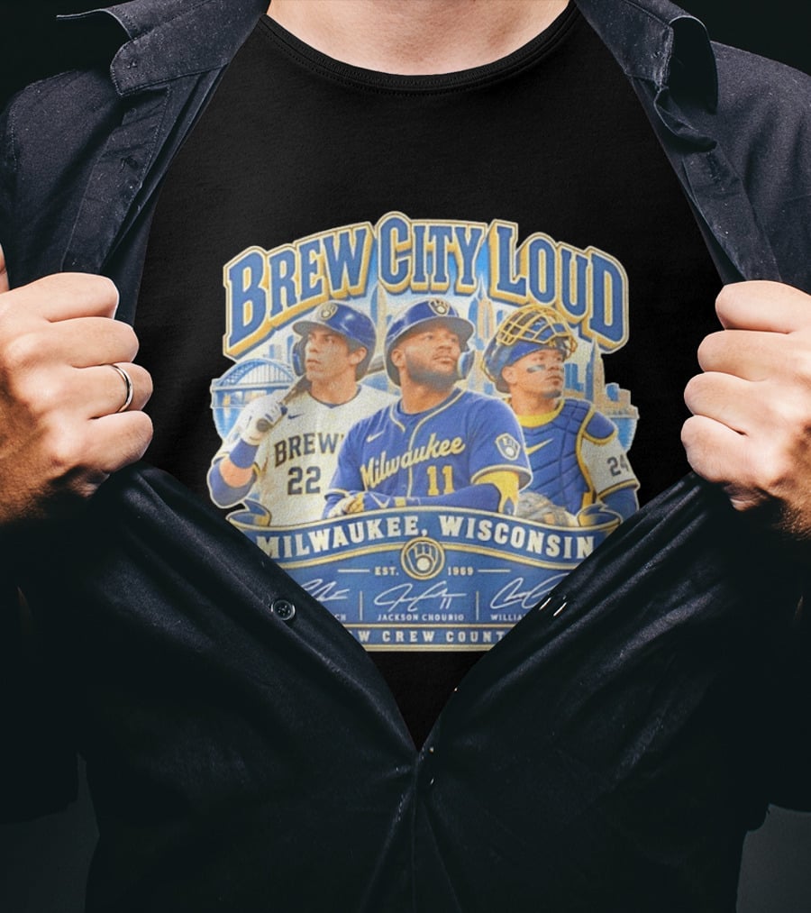 Brew City Loud Milwaukee Brewers Wisconsin Brew Crew Country Christian Yelich Jackson Chourio William Contreras T-Shirt