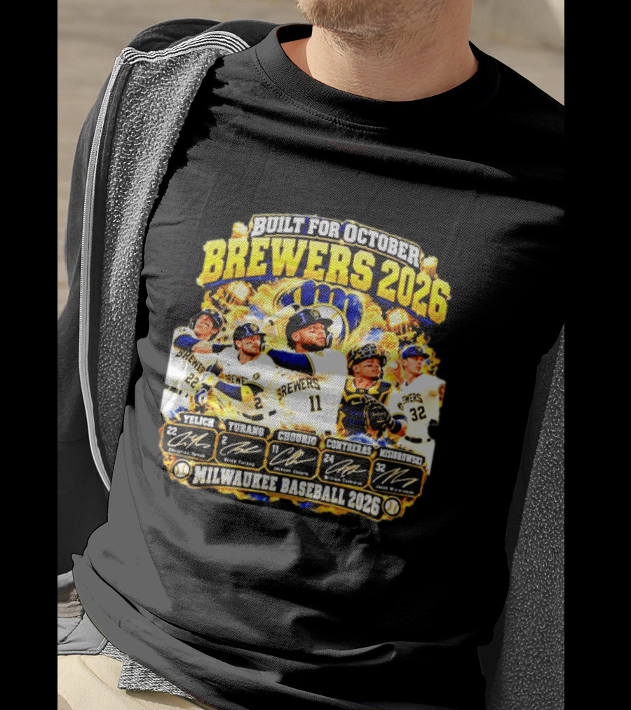 Milwaukee Brewers 2026 Built For October Yelich Turang Chourio Contreras Wiemer Milwaukee Baseball Roster Signatures T-Shirt