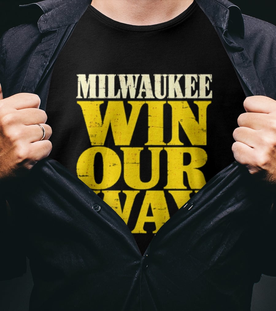 Milwaukee Brewers Win Our Way T-Shirt