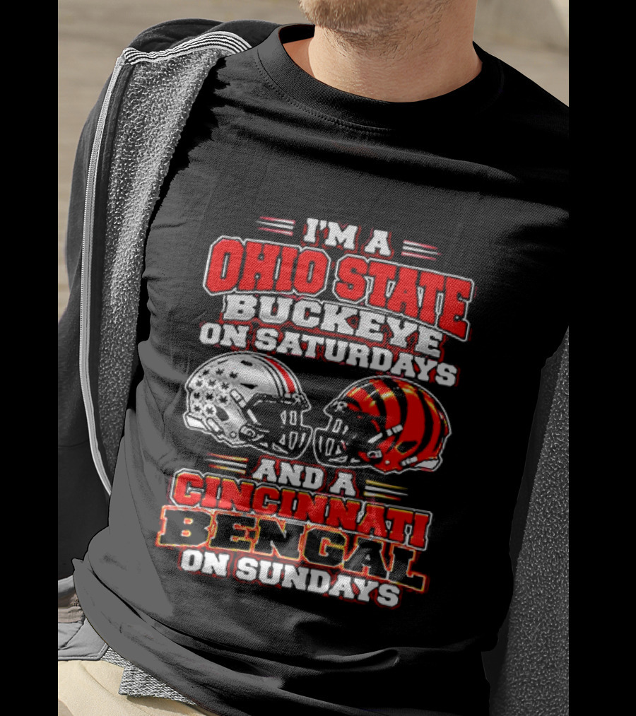 I'm A Ohio State Buckeye On Saturdays And A Cincinnati Bengal On Sundays Football Fans T-Shirt