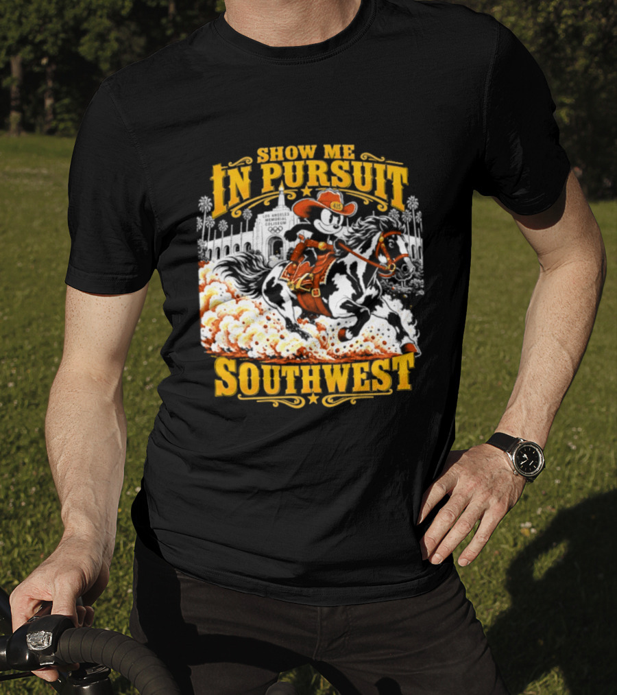 Show Me In Pursuit Southwest Los Angeles Memorial Coliseum Cowboy Scene T-Shirt