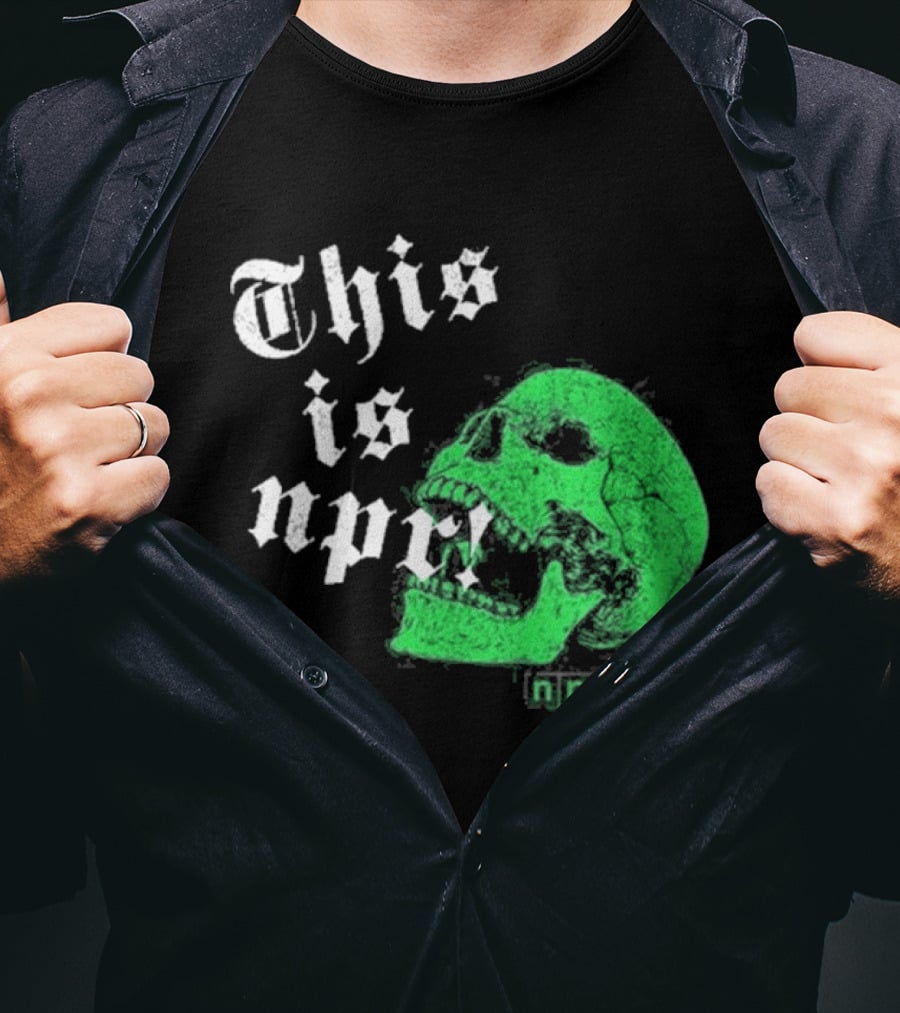 This Is NPR Green Skull With White Gothic T-Shirt