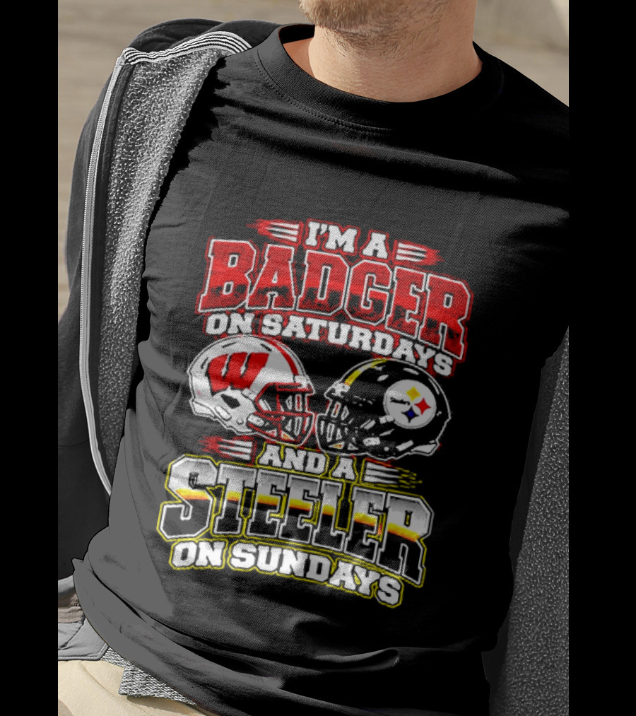 I'm A Badger On Saturdays And A Steeler On Sundays T-Shirt