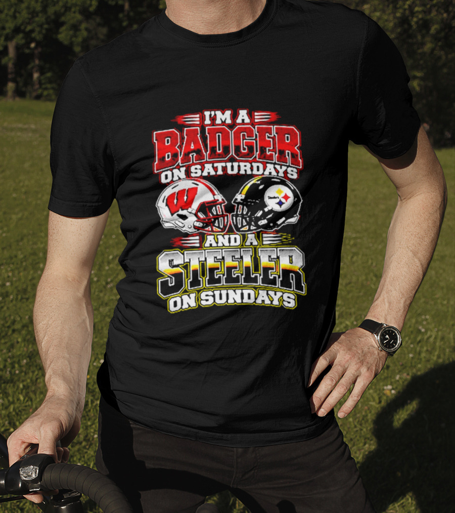 I'm A Badger On Saturdays And A Steeler On Sundays T-Shirt