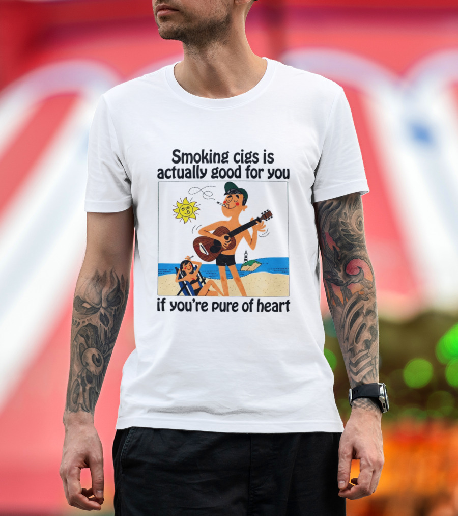 Smoking Cigs Is Actually Good For You Pure Of Heart Beach Guitar Sun T-Shirt