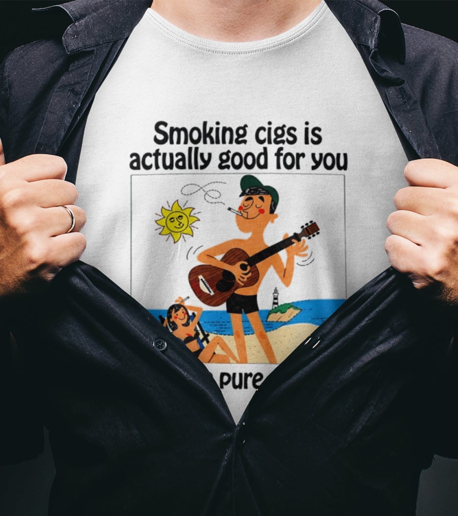 Smoking Cigs Is Actually Good For You Pure Of Heart Beach Guitar Sun T-Shirt