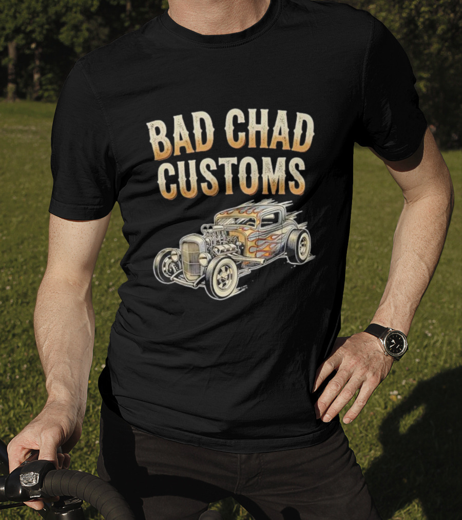 Bad Chad Customs Hot Rod Flames Vintage Car T-Shirt