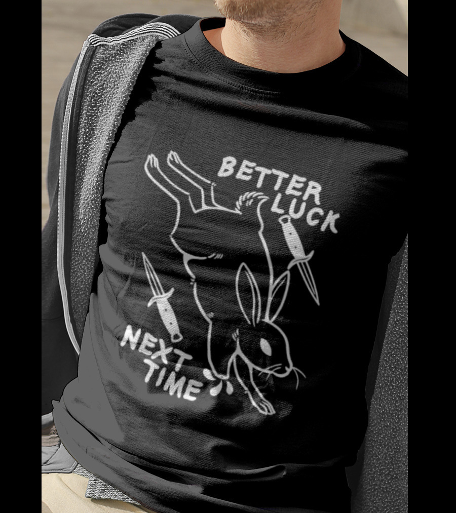 Better Luck Next Time Rabbit With Knives T-Shirt