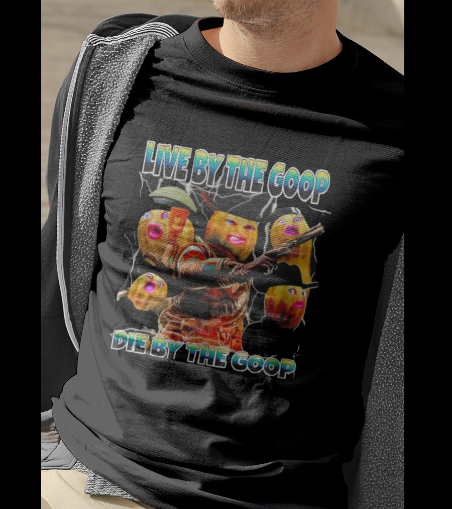 Live By The Goop Die By The Goop Burnt Peanut Character With Armor And Rifle T-Shirt