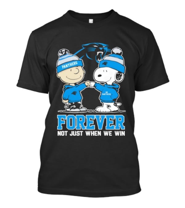 Carolina Panthers Charlie Brown Snoopy Forever Not Just When We Win T-Shirt
