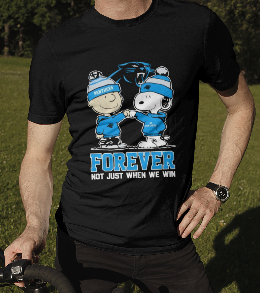 Carolina Panthers Charlie Brown Snoopy Forever Not Just When We Win T-Shirt